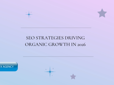 SEO Strategies Driving Organic Growth in 2026