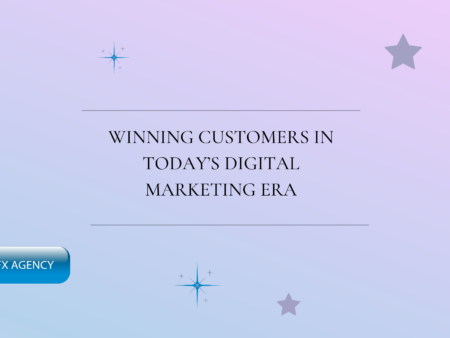 Winning Customers in Today’s Digital Marketing Era